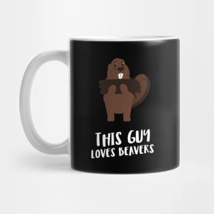 this guy loves beavers Mug